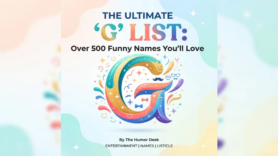 The Ultimate 'G' List: Over 500 Funny Names You'll Love